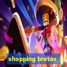 shopping bretas